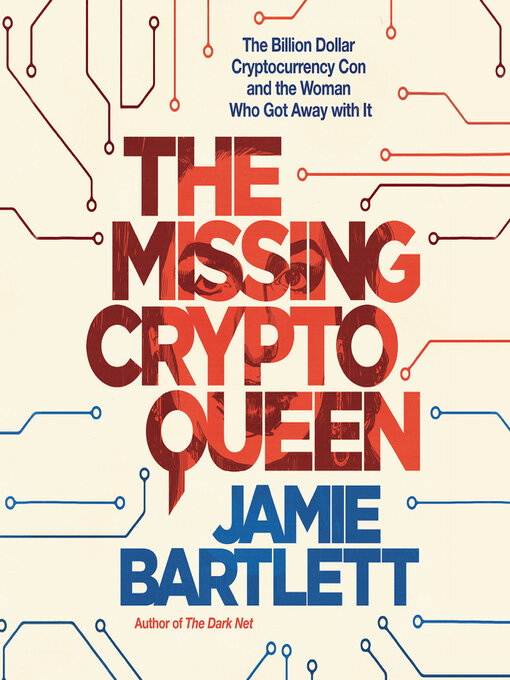 Title details for The Missing Cryptoqueen by Jamie Bartlett - Available